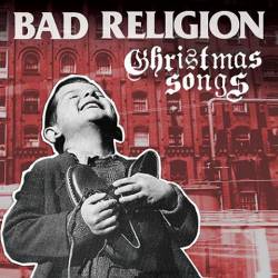 Bad Religion : Christmas Songs